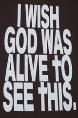Fucking Awesome "I Wish God Was Alive" T-Shirt