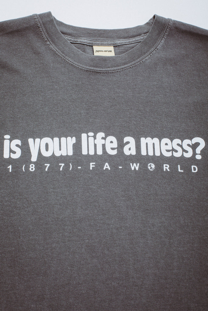 Fucking Awesome "Is Your Life A Mess?" T-Shirt