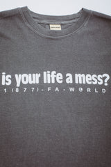 Fucking Awesome "Is Your Life A Mess?" T-Shirt