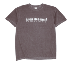 Fucking Awesome "Is Your Life A Mess?" T-Shirt