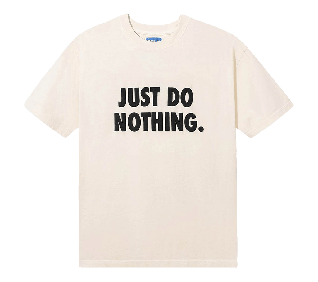 Market Just Do Nothing T-Shirt